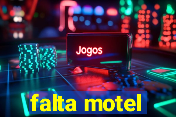 falta motel